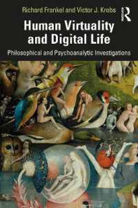 Human Virtuality and Digital Life : Philosophical and Psychoanalytic Investigations