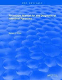 Procedure Manual for the Diagnosis of Intestinal Parasites (Crc Press Revivals) -- Hardback