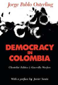 Democracy in Colombia : Clientelistic Politics and Guerrilla Warfare