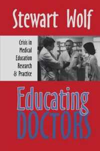 Educating Doctors : Crisis in Medical Education, Research and Practice
