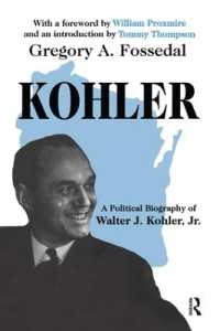 Kohler : A Political Biography of Walter J.Kohler, Jr.