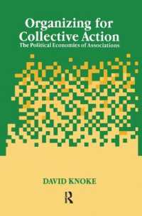 Organizing for Collective Action : The Political Economies of Associations (Social Institutions and Social Change Series)