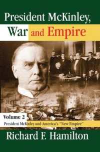 President McKinley, War and Empire : President McKinley and America's New Empire (American Presidents Series)