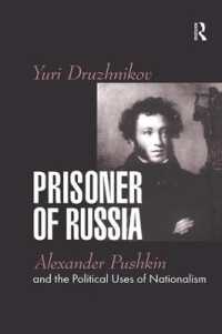 Prisoner of Russia : Alexander Pushkin and the Political Uses of Nationalism