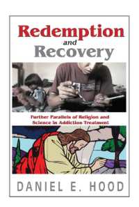Redemption and Recovery : Further Parallels of Religion and Science in Addiction Treatment