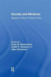 Society and Medicine : Essays in Honor of Renee C.Fox