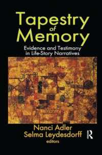 Tapestry of Memory : Evidence and Testimony in Life-Story Narratives (Memory and Narrative)