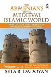The Armenians in the Medieval Islamic World : The Arab Period in Armnyahseventh to Eleventh Centuries