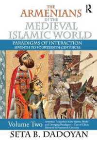 The Armenians in the Medieval Islamic World : Armenian Realpolitik in the Islamic World and Diverging Paradigmscase of Cilicia Eleventh to Fourteenth Centuries