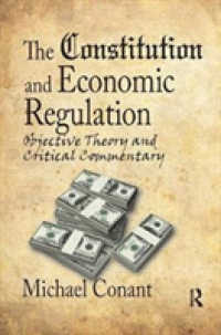 The Constitution and Economic Regulation : Commerce Clause and the Fourteenth Amendment