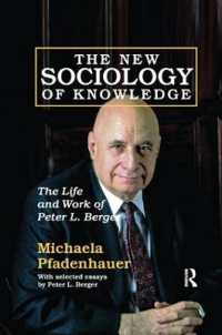 The New Sociology of Knowledge : The Life and Work of Peter L. Berger