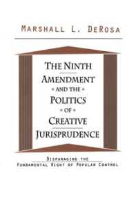 The Ninth Amendment and the Politics of Creative Jurisprudence : Disparaging the Fundamental Right of Popular Control