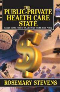 The Public-private Health Care State : Essays on the History of American Health Care Policy