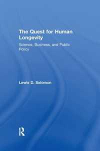 The Quest for Human Longevity : Science, Business, and Public Policy