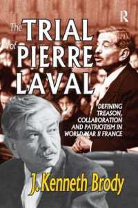 The Trial of Pierre Laval : Defining Treason, Collaboration and Patriotism in World War II France