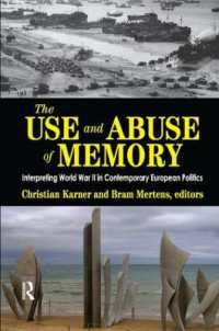 The Use and Abuse of Memory : Interpreting World War II in Contemporary European Politics