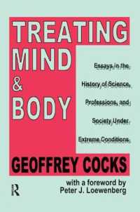 Treating Mind and Body : Essays in the History of Science, Professions and Society under Extreme Conditions