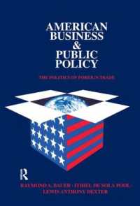 American Business and Public Policy : The politics of foreign trade （2ND）