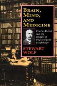 Brain, Mind, and Medicine : Charles Richet and the Origins of Physiological Psychology