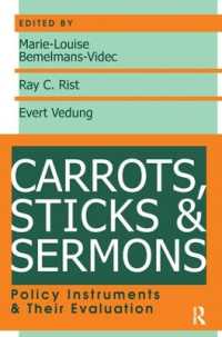 Carrots, Sticks and Sermons : Policy Instruments and Their Evaluation (Comparative Policy Evaluation)