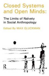 Closed Systems and Open Minds : The Limits of Naivety in Social Anthropology