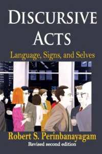 Discursive Acts : Language, Signs, and Selves (Communication & Social Order) （2ND）
