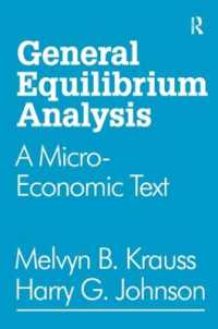 ビジネス・経済 General Equilibrium, General Equilibrium Analysis : A Micro-Economic Text