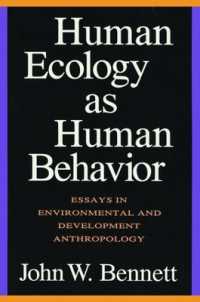 Human Ecology as Human Behavior : Essays in Environmental and Developmental Anthropology （2ND）