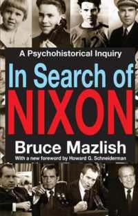 In Search of Nixon : A Psychohistorical Inquiry