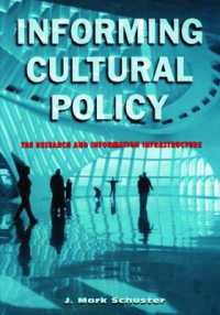 Informing Cultural Policy : The Information and Research Infrastructure