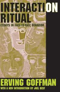 Interaction Ritual : Essays in Face-to-Face Behavior