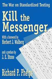 Kill the Messenger : The War on Standardized Testing