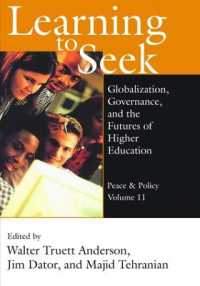 Learning to Seek : Globalization, Governance, and the Futures of Higher Education (Peace and Policy)