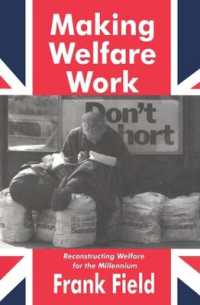 Making Welfare Work : Reconstructing Welfare for the Millennium