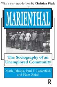 Marienthal : The Sociography of an Unemployed Community