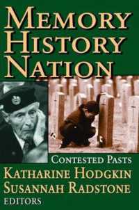 Memory, History, Nation : Contested Pasts (Memory and Narrative)