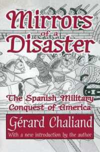 Mirrors of a Disaster : The Spanish Military Conquest of America