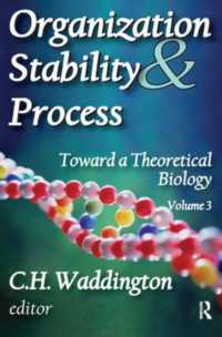 Organization Stability and Process : Volume 3 (Toward a Theoretical Biology)