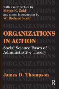 Organizations in Action : Social Science Bases of Administrative Theory (Classics in Organization & Management Series)