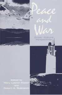 Peace and War : Cross-cultural Perspectives