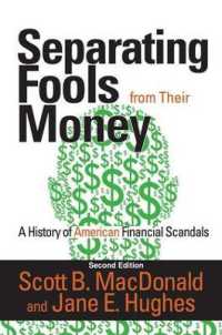 Separating Fools from Their Money : A History of American Financial Scandals (Separating Fools from Their Money) （2ND）