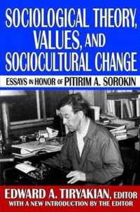 Sociological Theory, Values, and Sociocultural Change : Essays in Honor of Pitirim A. Sorokin