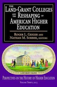 The Land-Grant Colleges and the Reshaping of American Higher Education (Perspectives on the History of Higher Education)