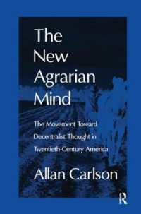 The New Agrarian Mind : The Movement toward Decentralist Thought in Twentieth-Century America