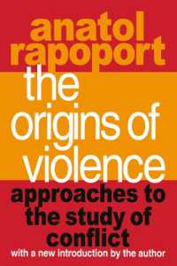 The Origins of Violence : Approaches to the Study of Conflict