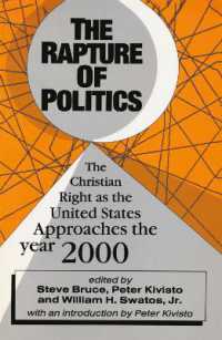 The Rapture of Politics : Christian Right as the United States Approaches the Year 2000
