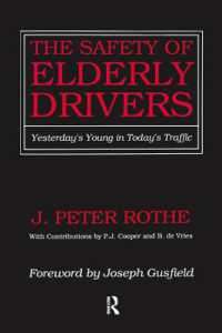 The Safety of Elderly Drivers : Yesterday's Young in Today's Traffic