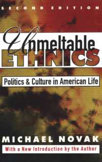 Unmeltable Ethnics : Politics and Culture in American Life （2ND）