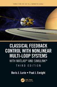 古典的フィードバック制御（テキスト・第３版）<br>Classical Feedback Control with Nonlinear Multi-Loop Systems : With MATLAB® and Simulink®, Third Edition (Automation and Control Engineering) （3RD）
