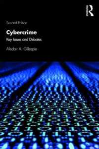 サイバー犯罪：主要論点と論争（第２版）<br>Cybercrime : Key Issues and Debates （2ND）